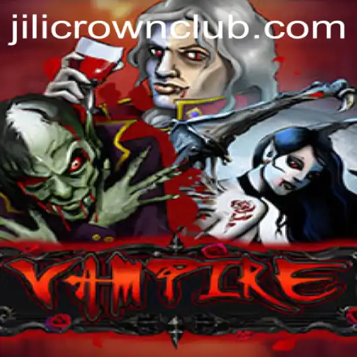 Exploring the Thrilling World of 'Vampire': The Spellbinding Game of Jilicrown